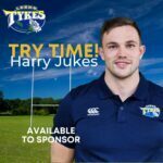 Harry Jukes try
Harry is available to sponsor