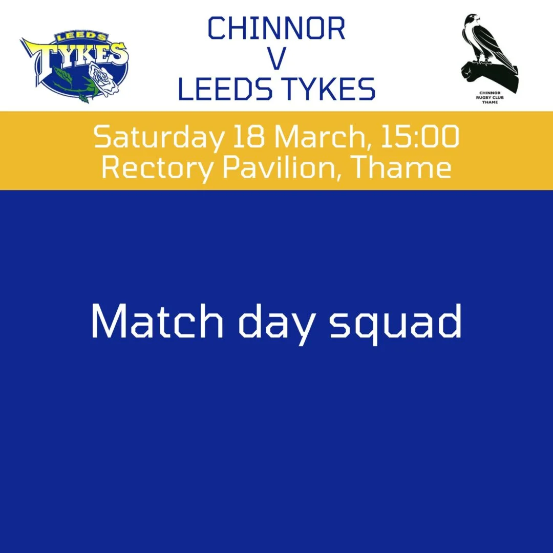 Chinnor v Leeds Tykes with logos, Saturday 18 March, 15:00, Rectory Pavilion, Thame, Match day squad