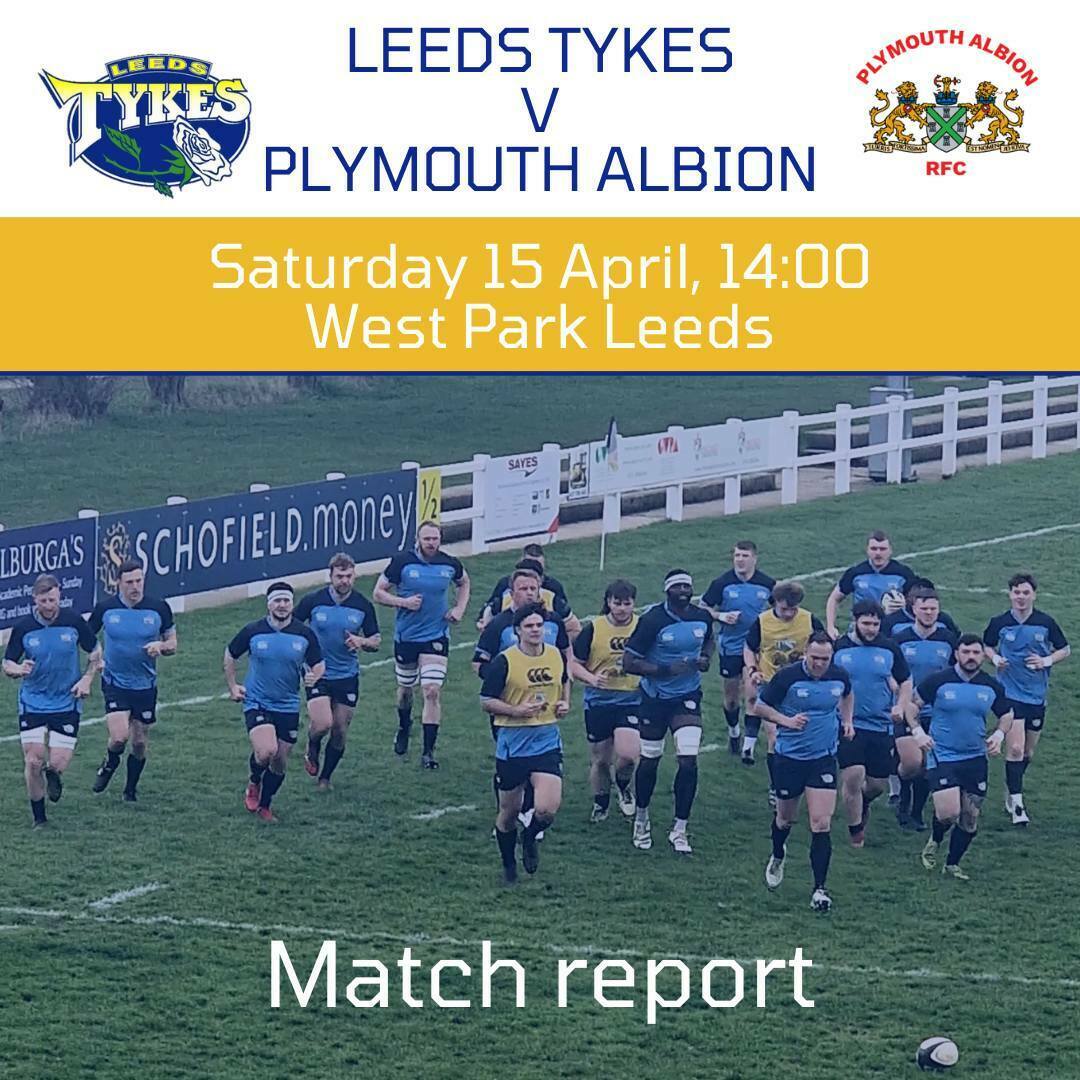 Leeds Tykes v Plymouth Albion Saturday 15 April Match report