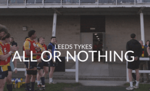 Leeds Tykes: All or Nothing