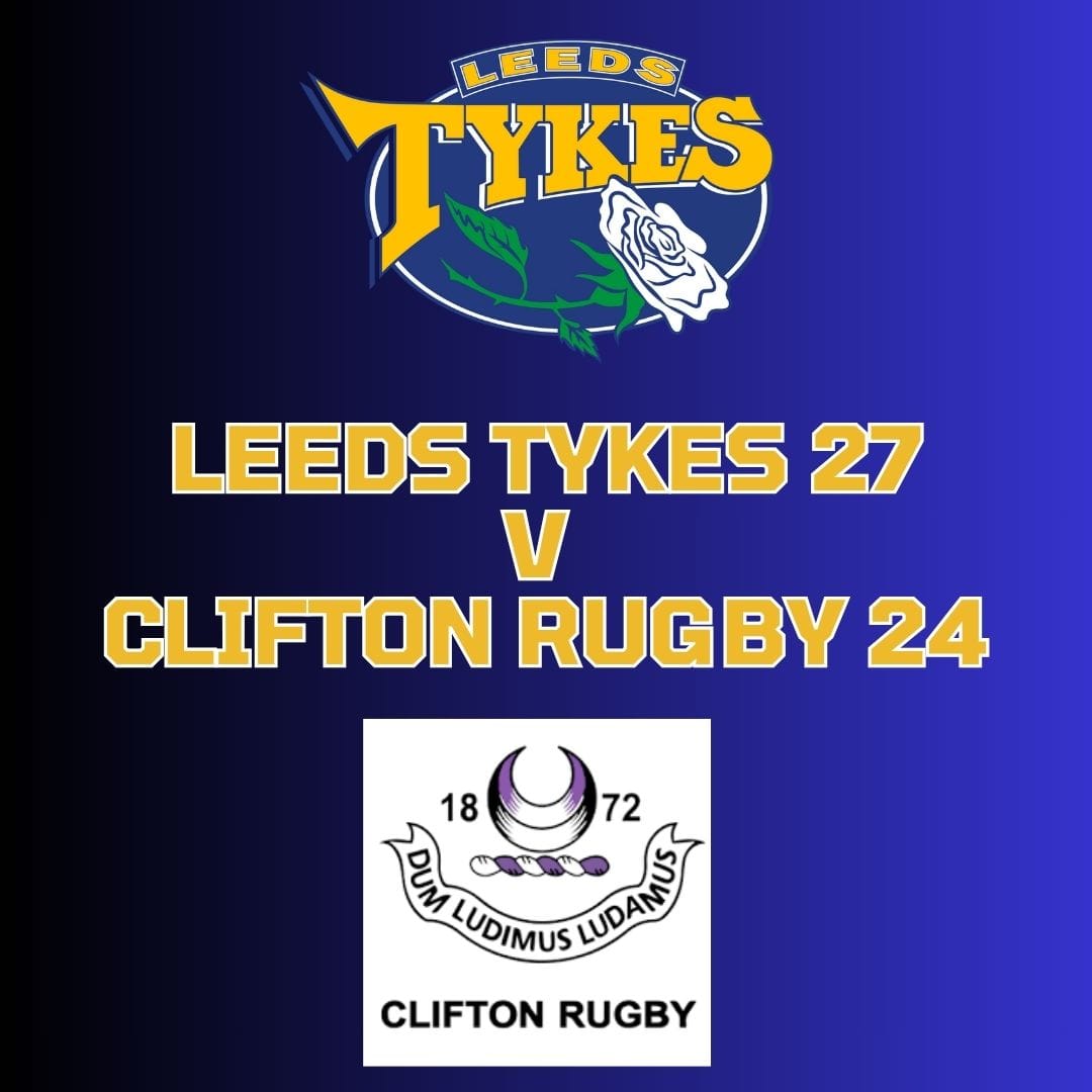 leeds tykes 27 v clifton rugby 24