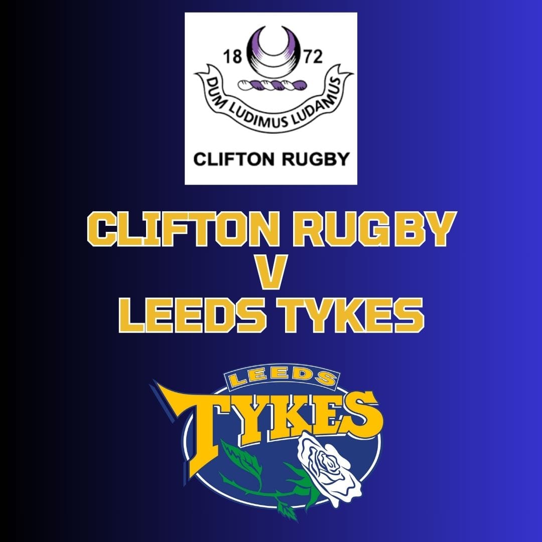 Clifton Rugby v Leeds Tykles 310126