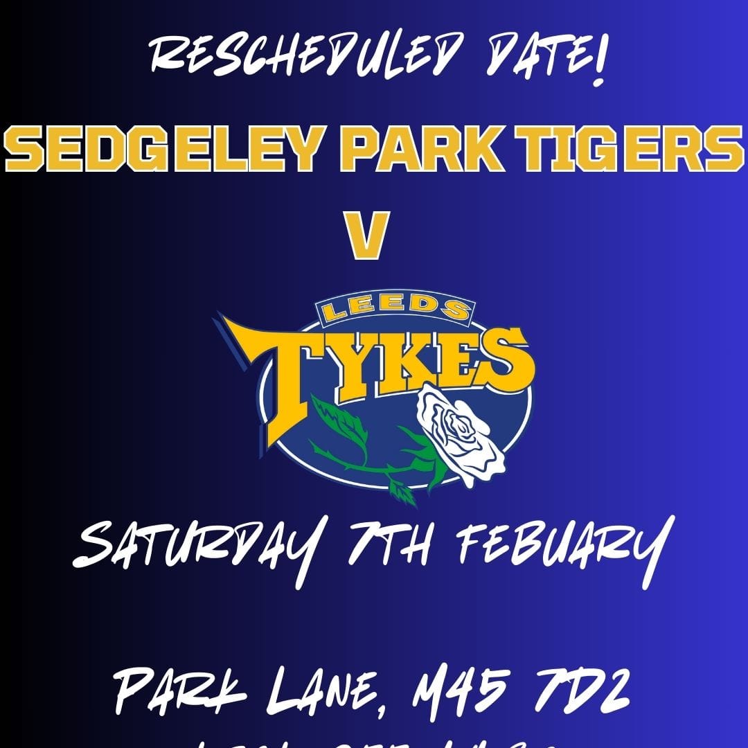 Sedgeley Park Tigers rescheduled to 7 Feb