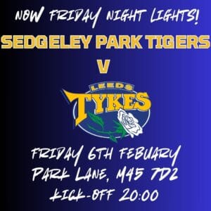 Sedgely Park Tigers away – updated