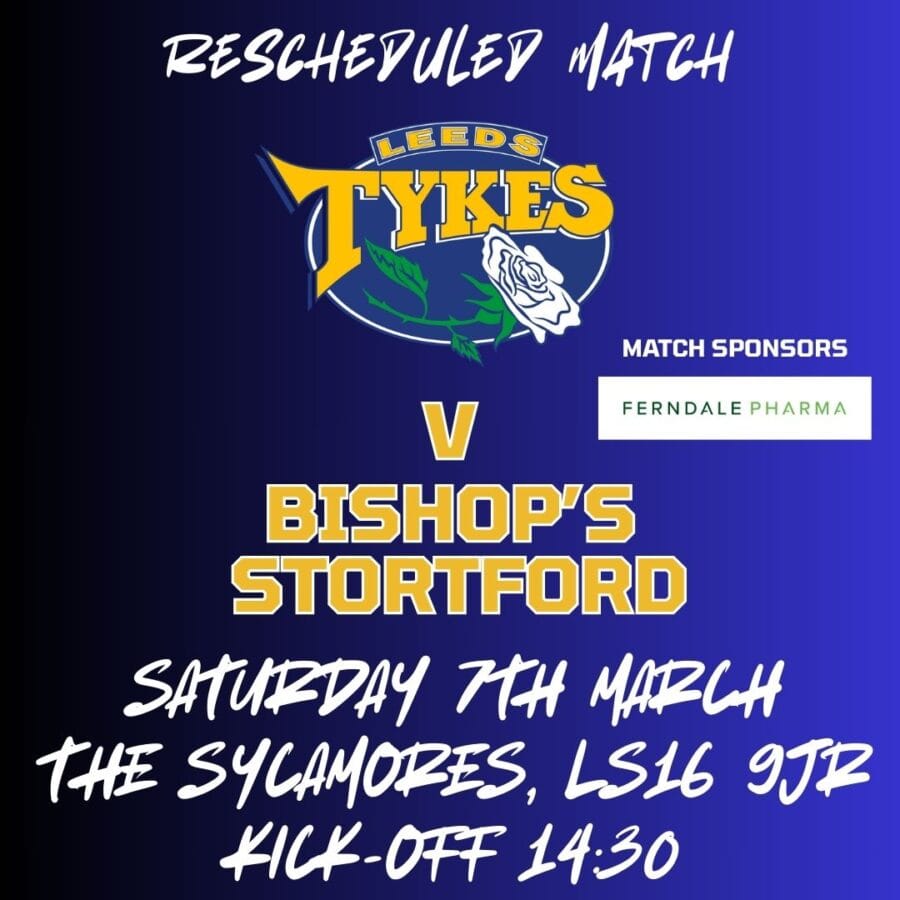 Leeds Tykes v Bishop's Stortford Sat 7 March 14:30 The Sycamores