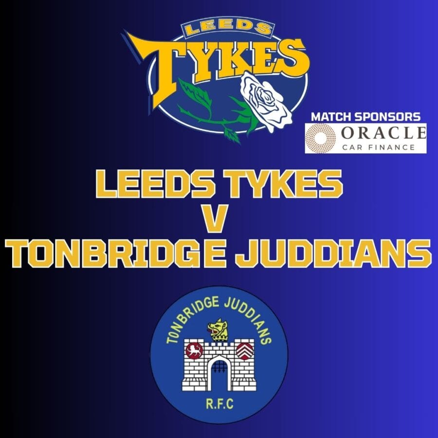 Leeds Tykes v Tonbridge Juddians
