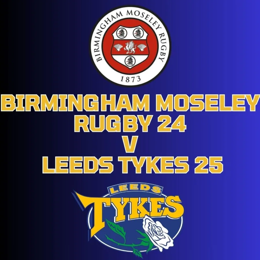 Birmingham Moseley Rugby 24 v Leeds Tykes 25