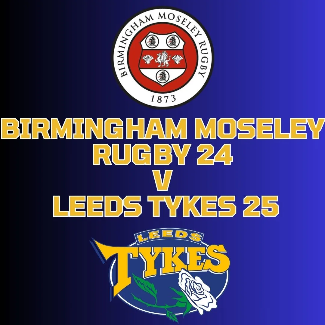 Birmingham Moseley Rugby 24 v Leeds Tykes 25